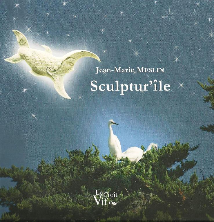 Editions Sculptur'île couverture sculpture cinéma poésie conte meslin artiste